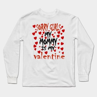 Mommy is my Valentine Long Sleeve T-Shirt